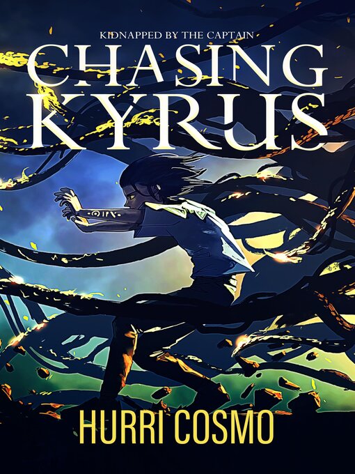 Title details for Chasing Kyrus by Hurri Cosmo - Available